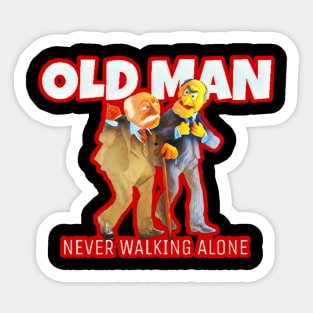 old man : never walks alone Sticker